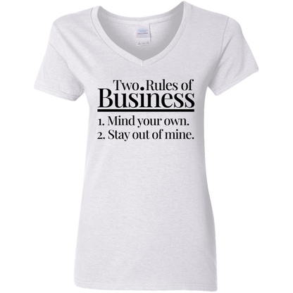 Two Rules of Business Mind Your Own Stay Out of Mine Ladies' 5.3 oz. V-Neck T-Shirt