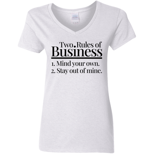 Two Rules of Business Mind Your Own Stay Out of Mine Ladies' 5.3 oz. V-Neck T-Shirt
