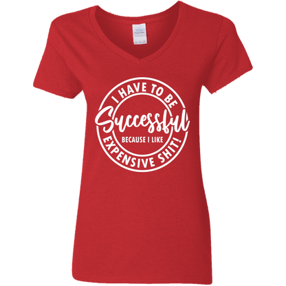 I Have to Be Successful | Women's V-Neck Tee