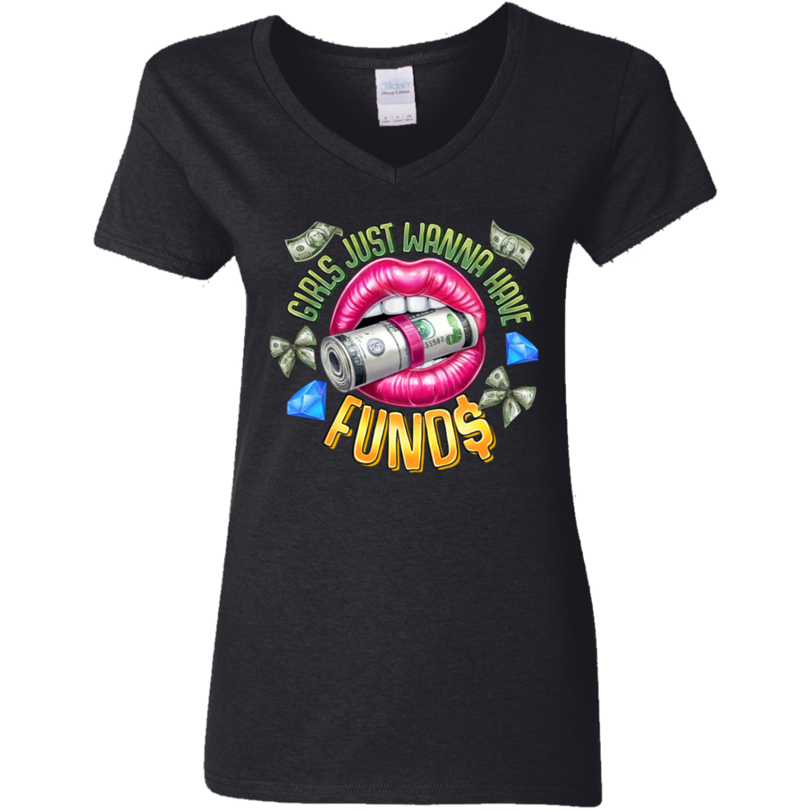 Girl's Just Wanna Have Funds Ladies' V-Neck Tee