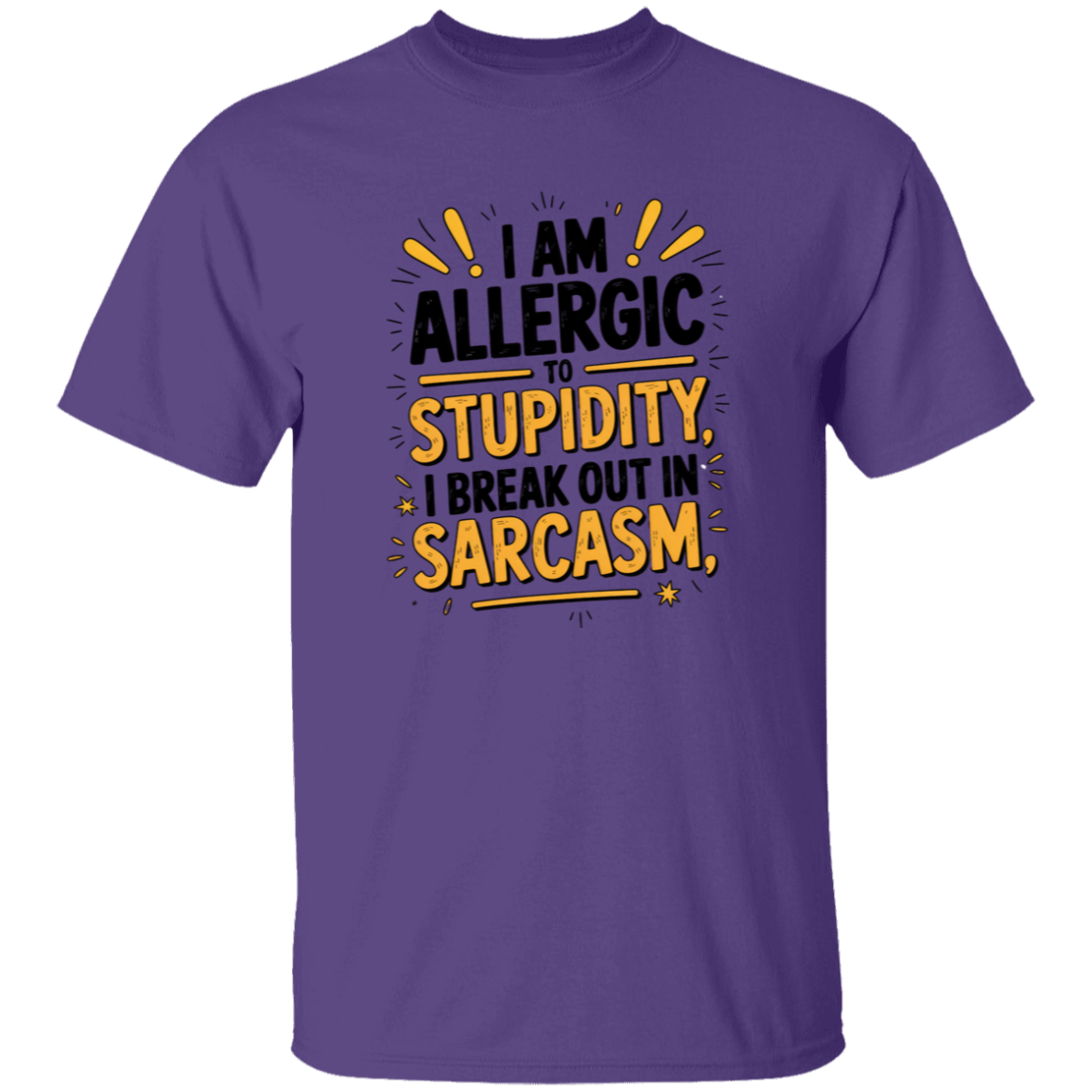 I'm Allergic to Stupidity Men's 5.3 oz. T-Shirt