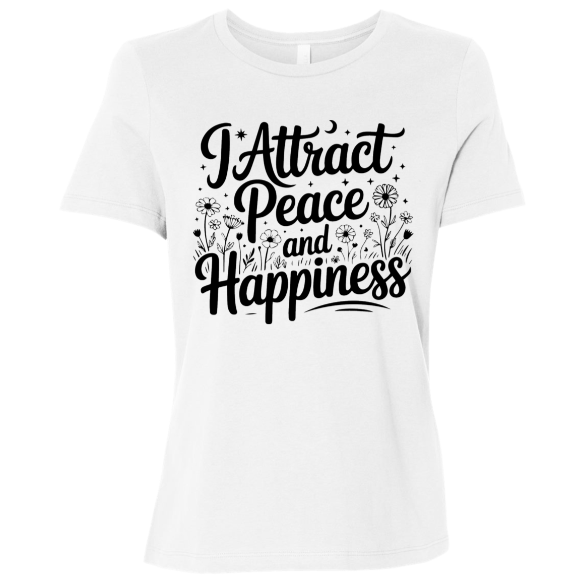 I Attract Peace & Happiness | Women's Relaxed Fit Tee
