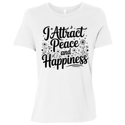 I Attract Peace & Happiness | Women's Relaxed Fit Tee