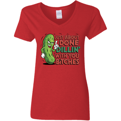Just About Done Dealin' With You B$tches | Women's V-Neck Tee