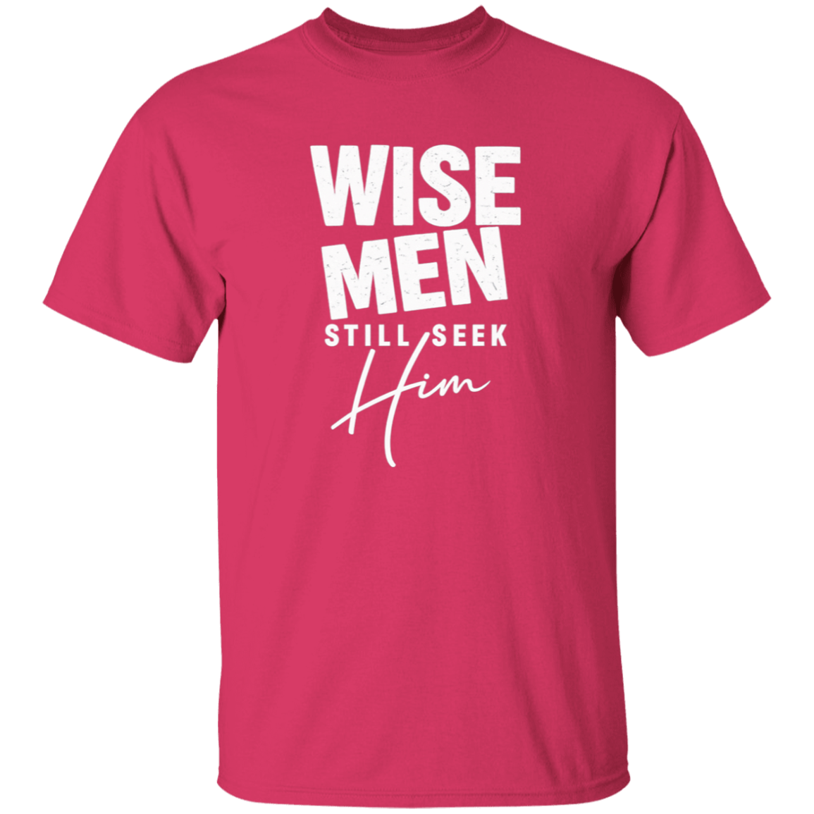 Wise Men Still Seek Him Men's 5.3 oz. T-Shirt