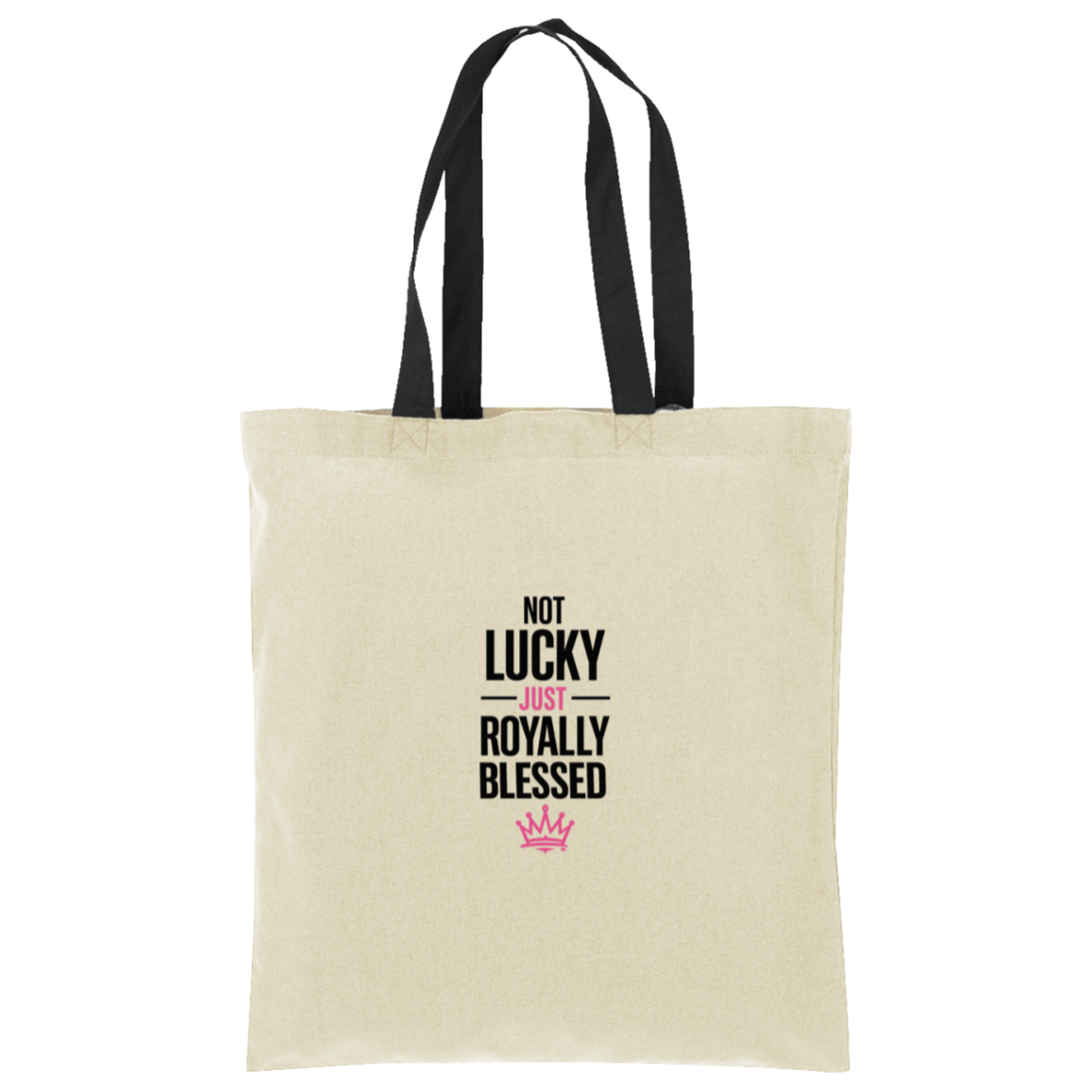 Not Lucky Just Royally Blessed  Tote