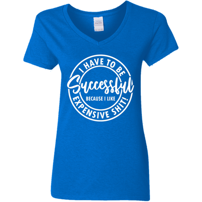 I Have to Be Successful | Women's V-Neck Tee