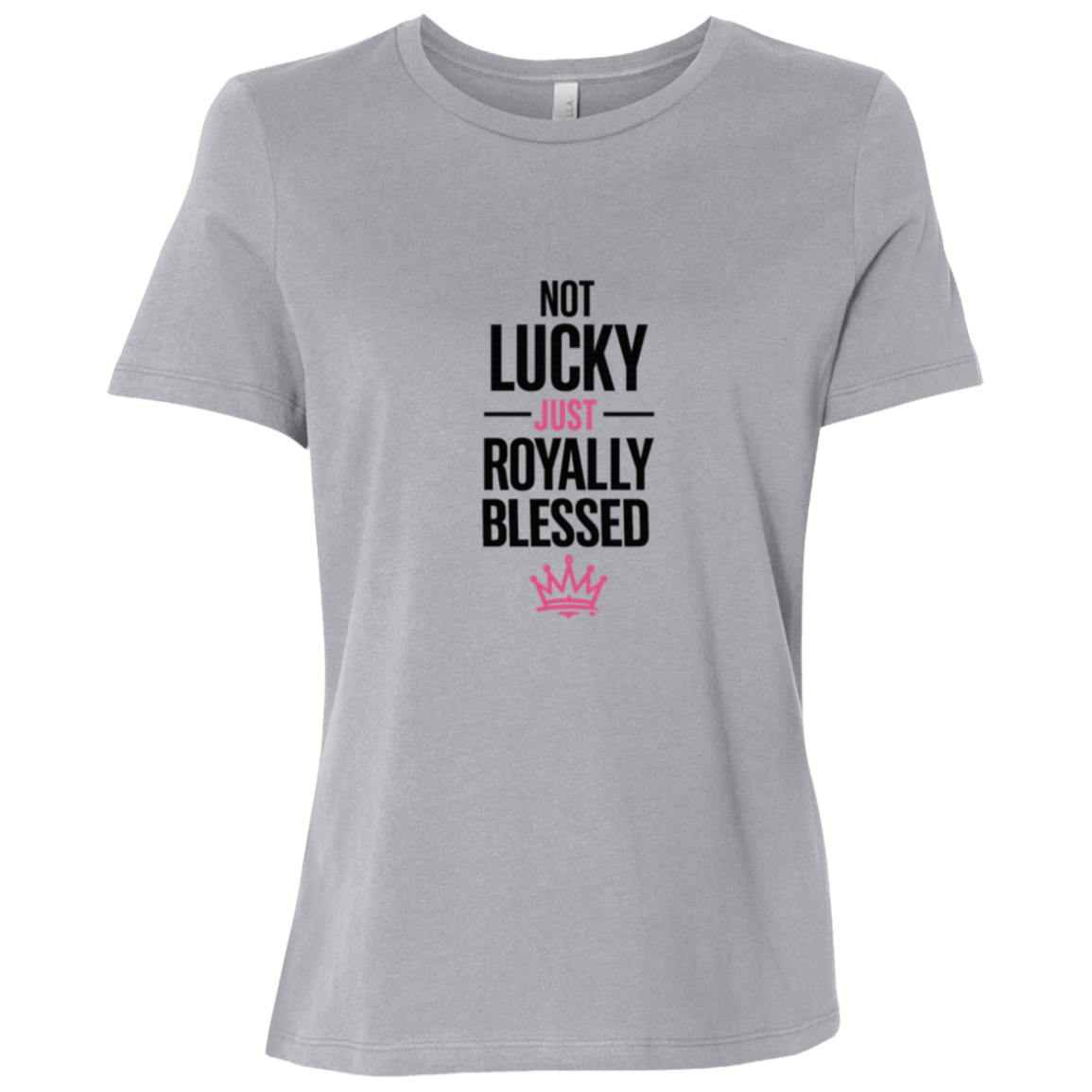 Not Lucky Just Royally Blessed