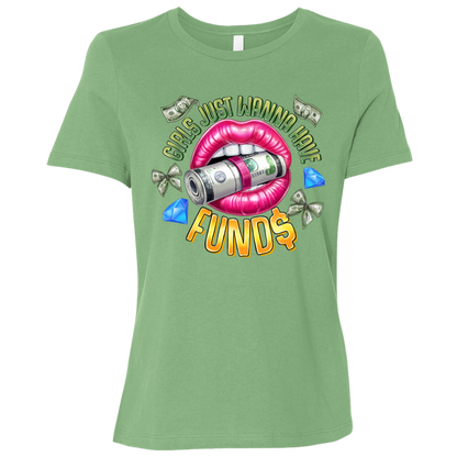 Girls Just Wanna Have Funds Ladies Relaxed Tee