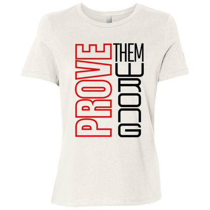 Prove Me Wrong | Women's Relaxed Fit Tee