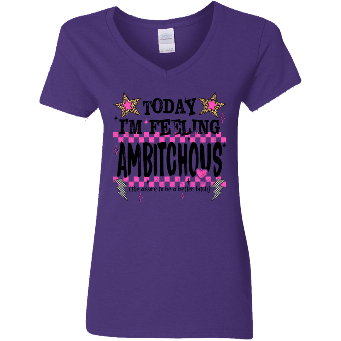 Today I'm Feeling Ambitchous Ladies' V-Neck Tee