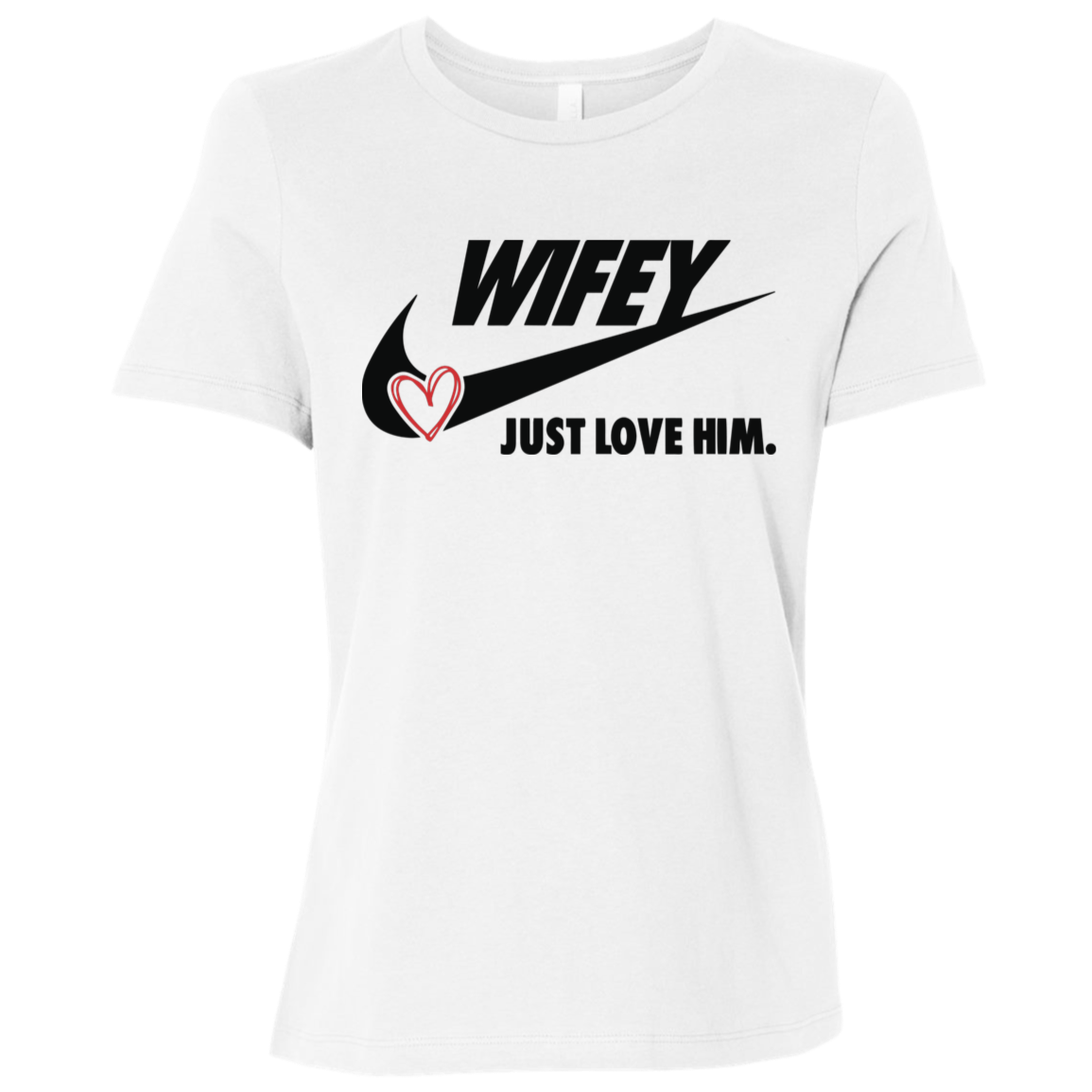 Wifey Just Love Him T-Shirt