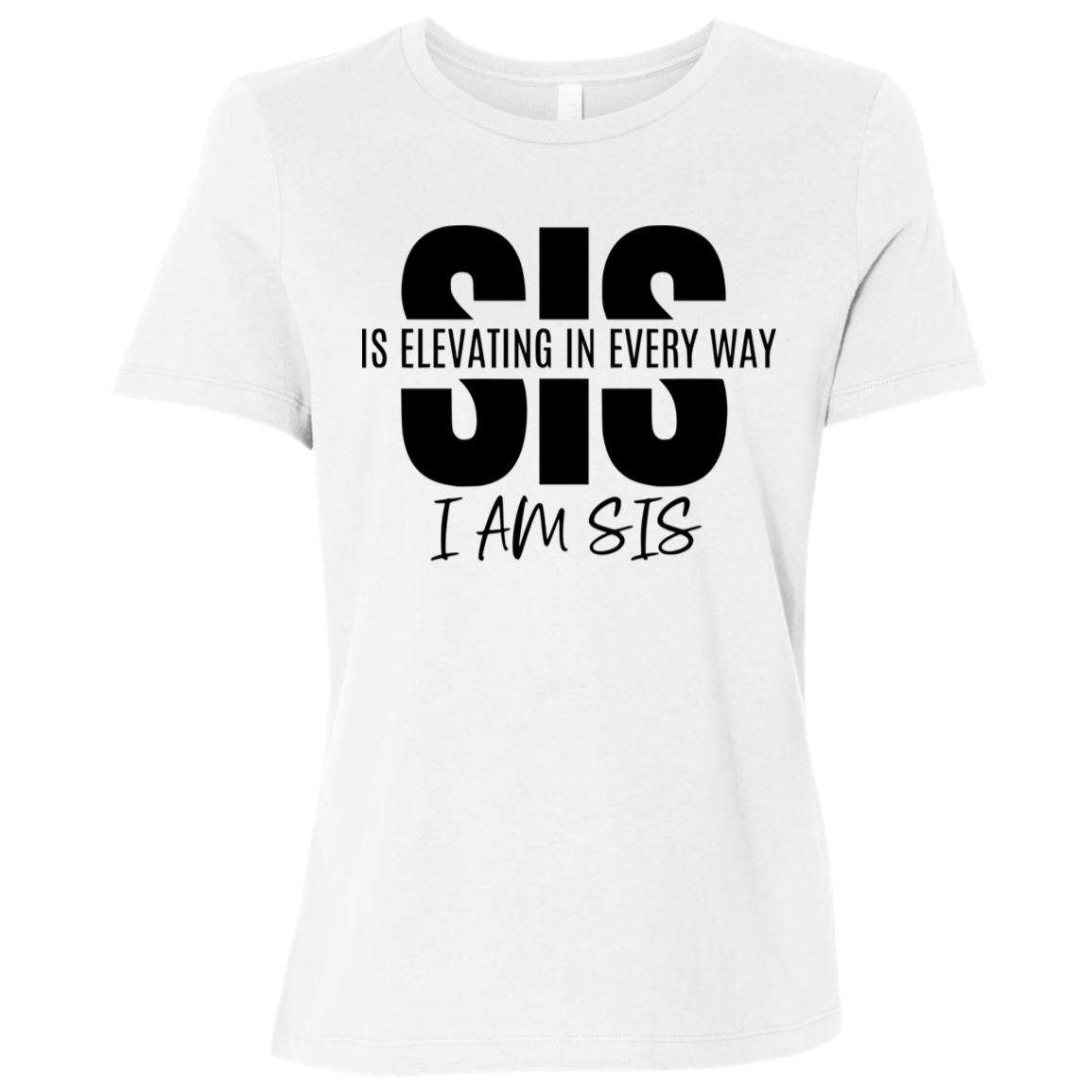 Sis Is Elevating | Women's Relaxed Fit Tee