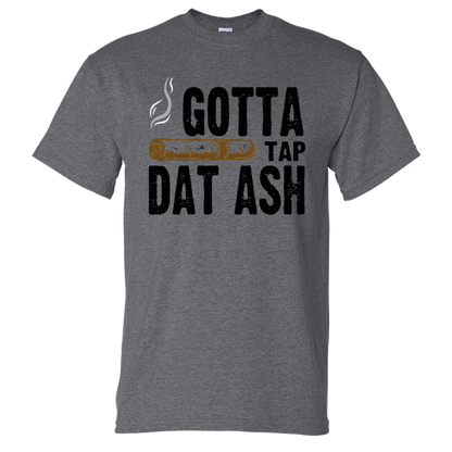 Gotta Tap Dat Ash Men's DryBlend Short Sleeve Tee