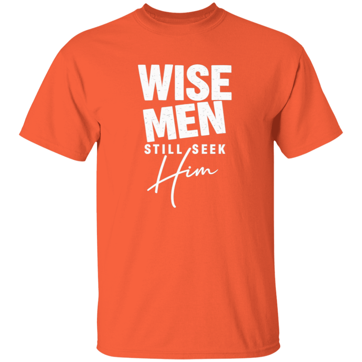 Wise Men Still Seek Him Men's 5.3 oz. T-Shirt