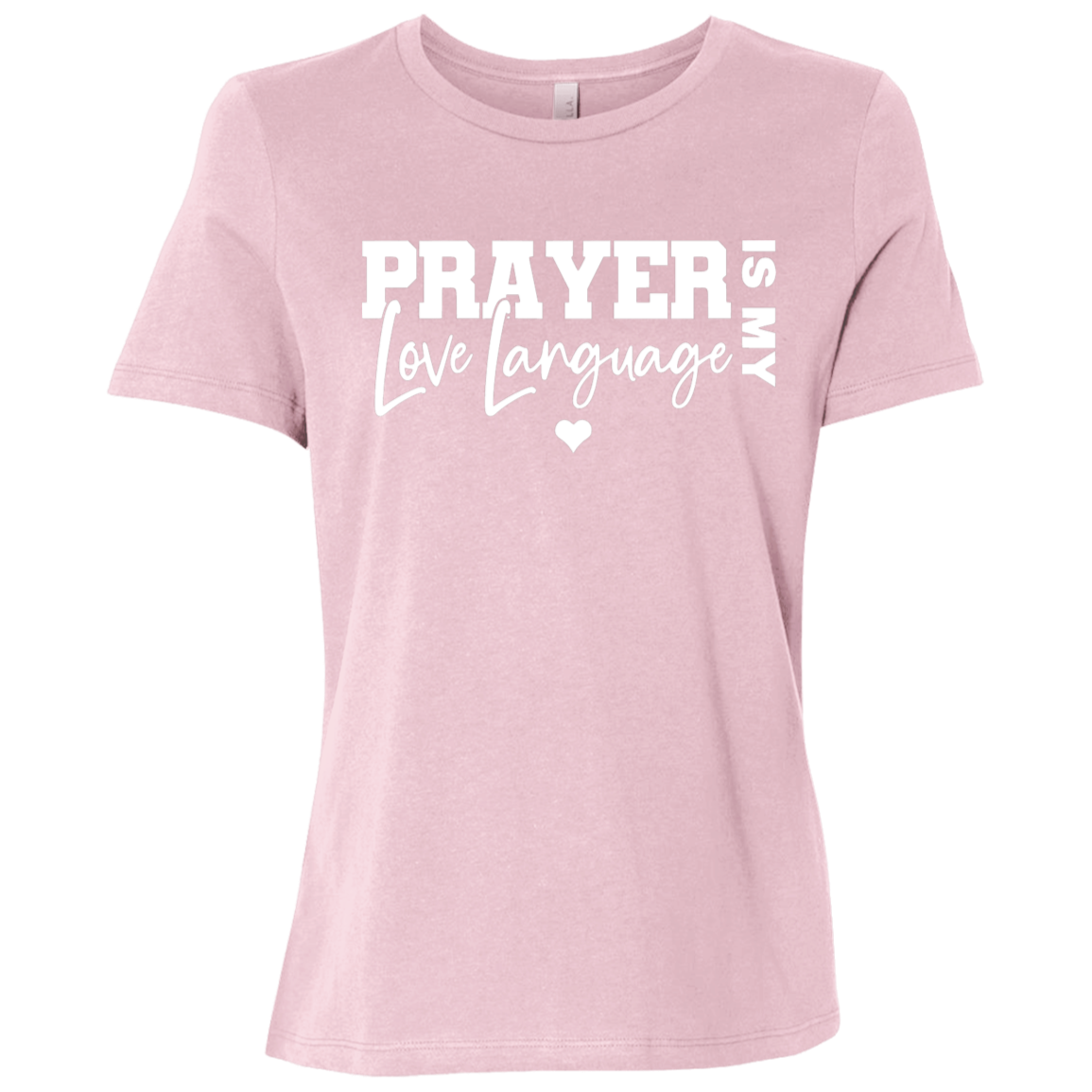 Prayer Is My Love Language Ladies Relaxed Jersey Short-Sleeve T-Shirt