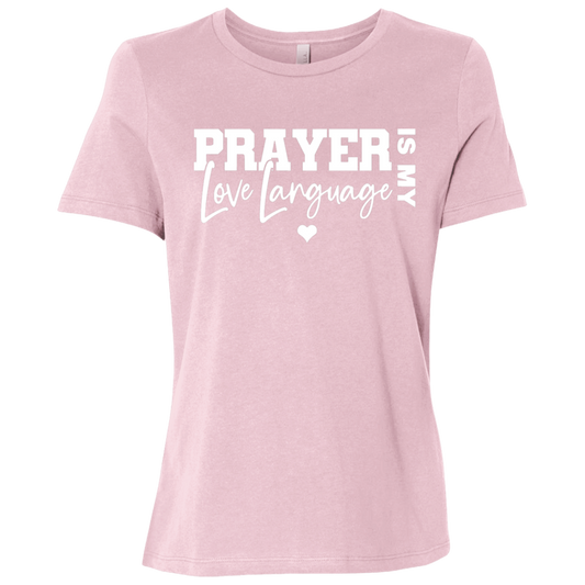 Prayer Is My Love Language Ladies Relaxed Jersey Short-Sleeve T-Shirt