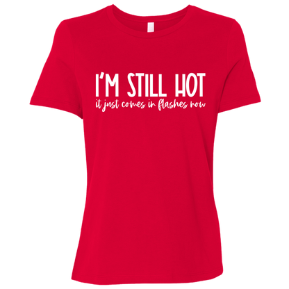 I'm Still Hot Ladies' Relaxed Jersey Short-Sleeve T-Shirt