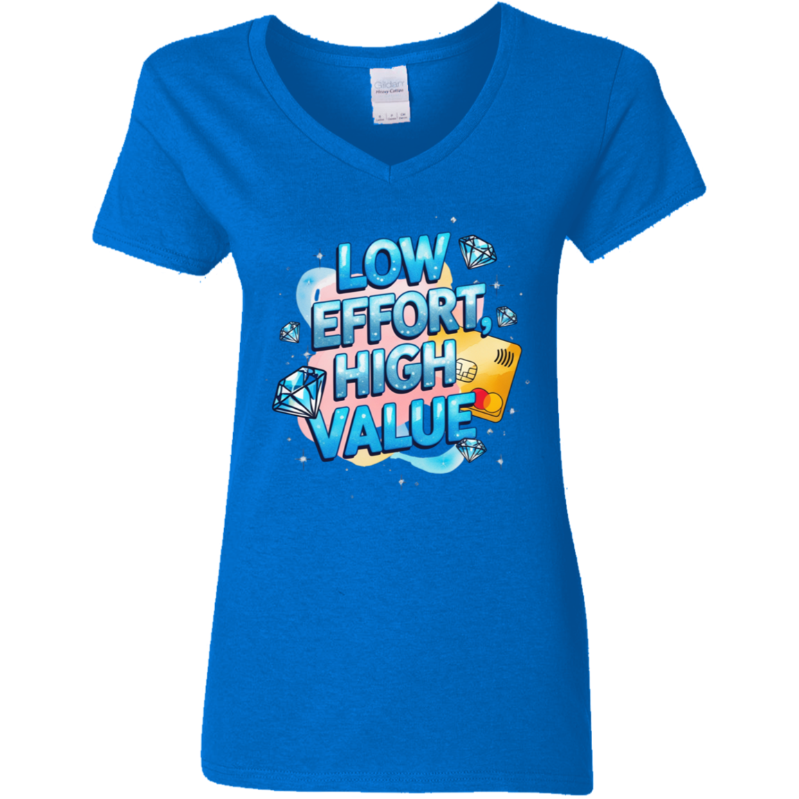 Low Effort High Value Women's V-Neck T-Shirt