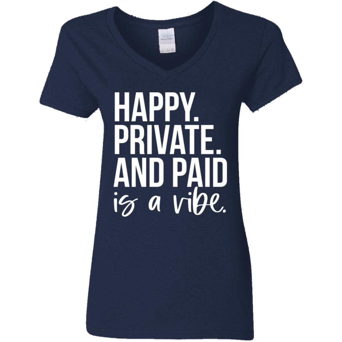 Happy Private and Paid Women's V-Neck T-Shirt
