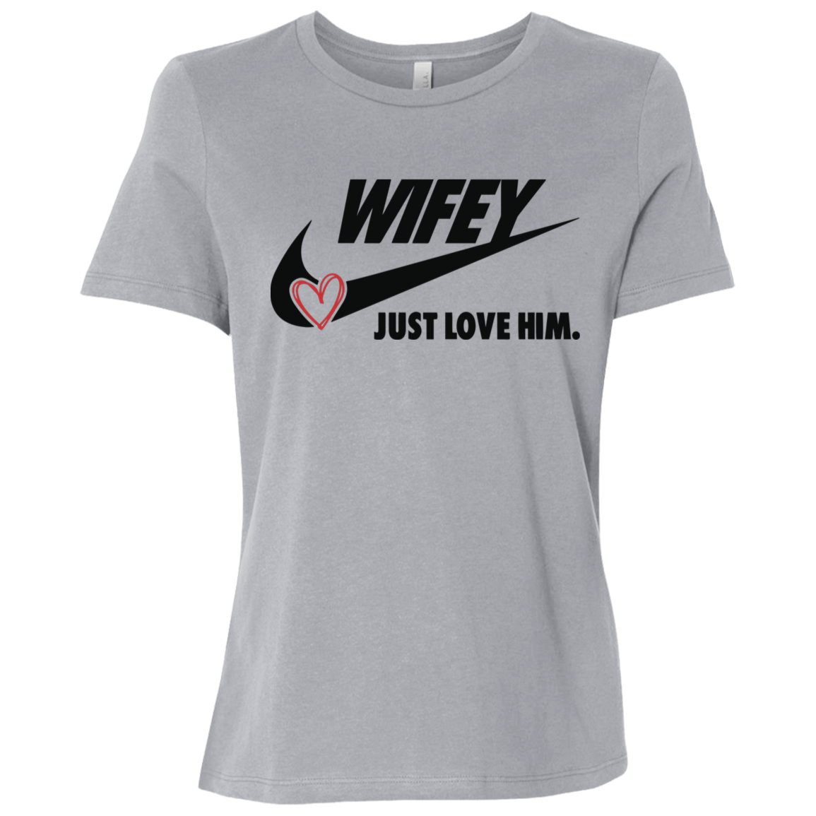 Wifey Just Love Him T-Shirt
