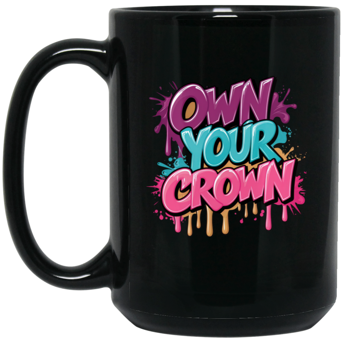 Own Your Crown 15oz Black Mug