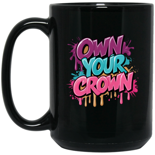 Own Your Crown 15oz Black Mug