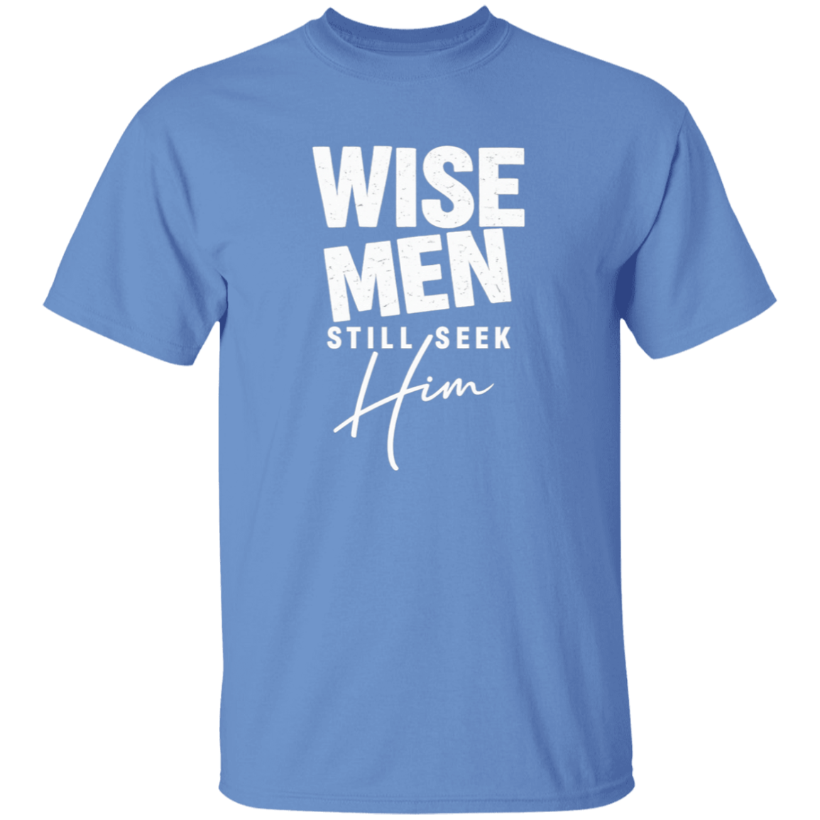 Wise Men Still Seek Him Men's 5.3 oz. T-Shirt
