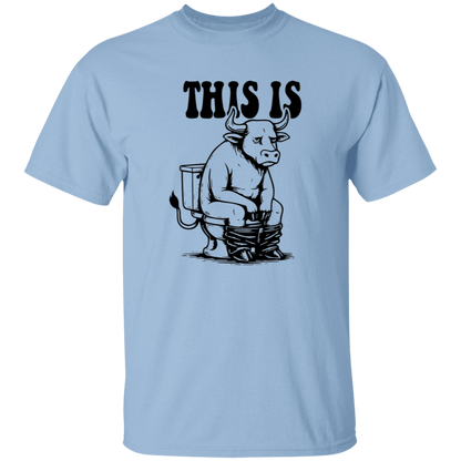 This Is Bullsh&T 5.3 oz. T-Shirt