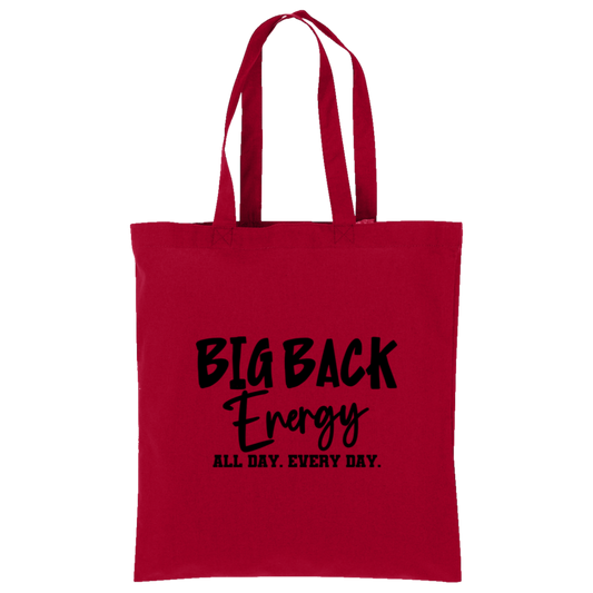 Big Back Energy All Day Every day