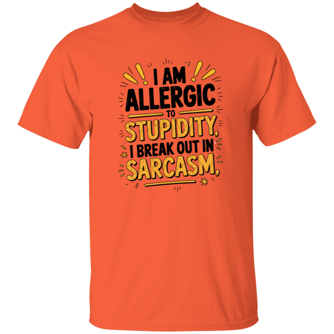 I'm Allergic to Stupidity Men's 5.3 oz. T-Shirt