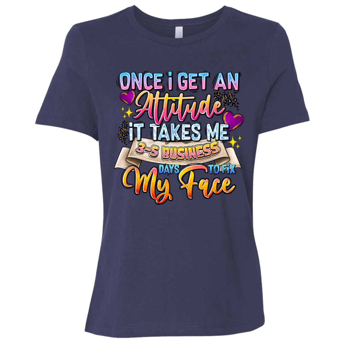 Once I Get an Attitude... | Women's Relaxed Fit Tee