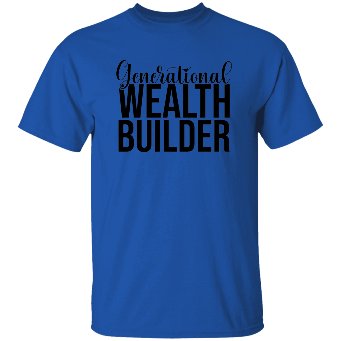 Generational Wealth Builder 5.3 oz. T-Shirt