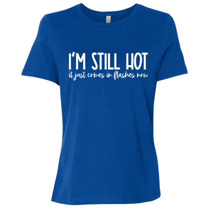I'm Still Hot Ladies' Relaxed Jersey Short-Sleeve T-Shirt
