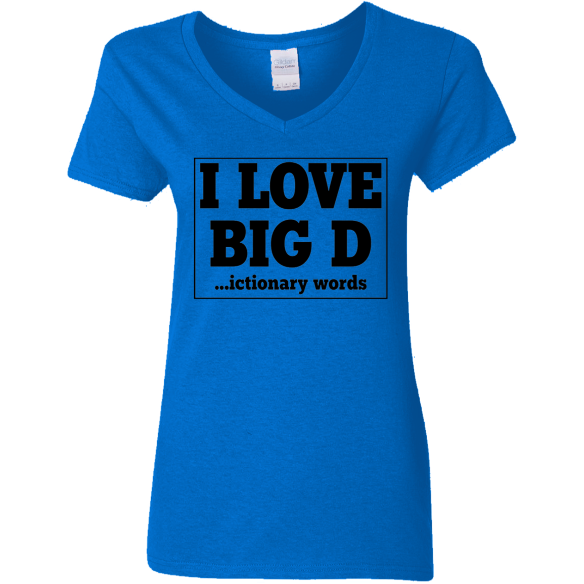 I Love Big D...Ictionary Words Ladies' Graphic V-Neck Tee