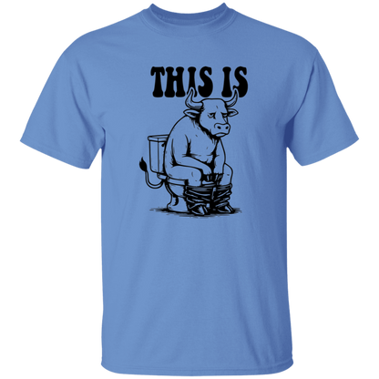 This Is Bullsh&T 5.3 oz. T-Shirt