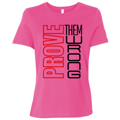 Prove Me Wrong | Women's Relaxed Fit Tee
