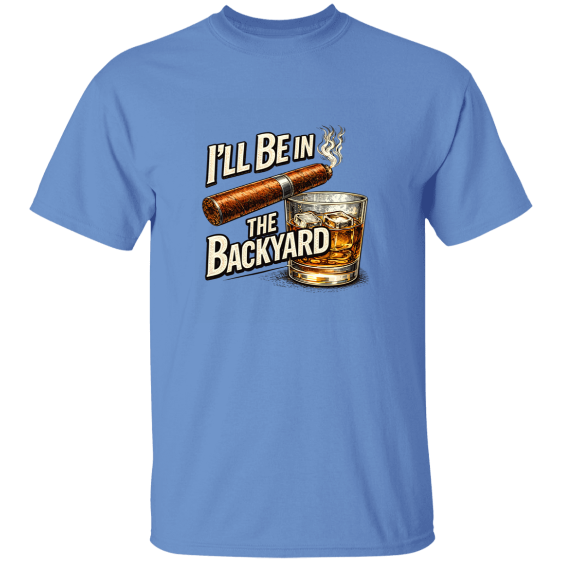 I'll Be in The Backyard Men's 5.3 oz. T-Shirt