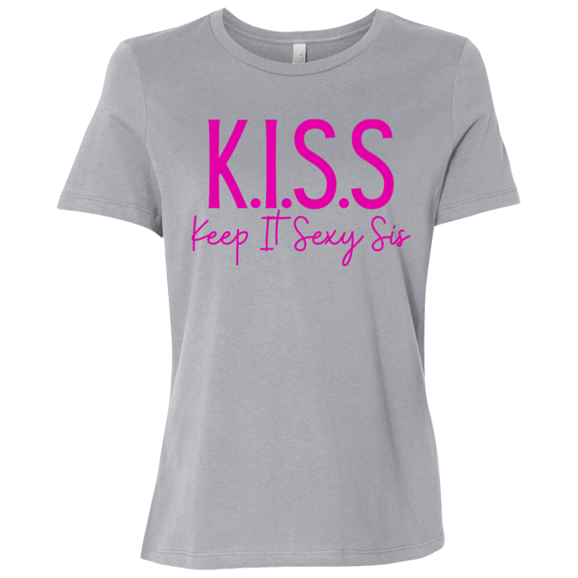 KISS (Keep It Sexy Sis) Ladies Relaxed Jersey Short-Sleeve Tee