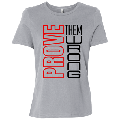 Prove Me Wrong | Women's Relaxed Fit Tee