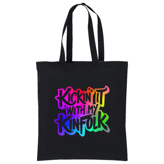 Kickin It With My Kinfolk Tote