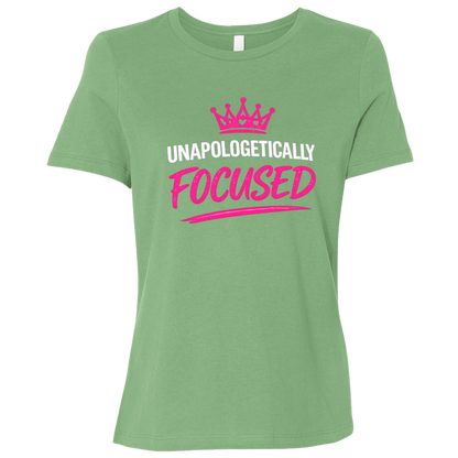 Unapologetically Focused Women's Relaxed Fit T-Shirt