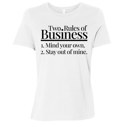 Two Rules of Business Women's Relaxed Jersey T-Shirt