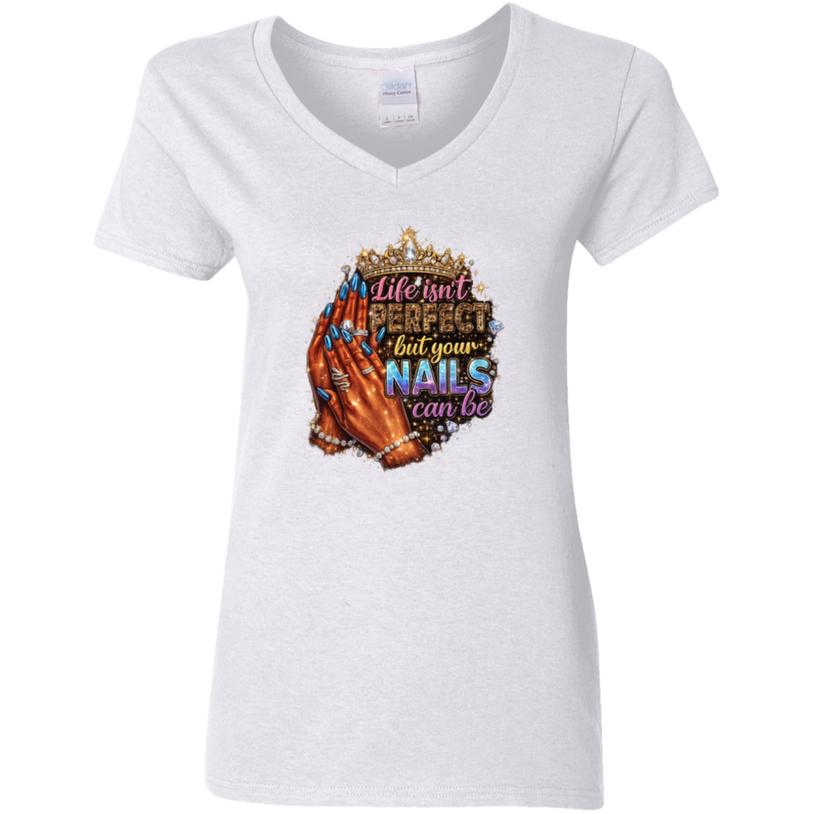 Life isnÃƒÂ¢Ã¢â€šÂ¬Ã¢â€žÂ¢t Perfect but Your Nails Can Be Ladies' 5.3 oz. V-Neck T-Shirt