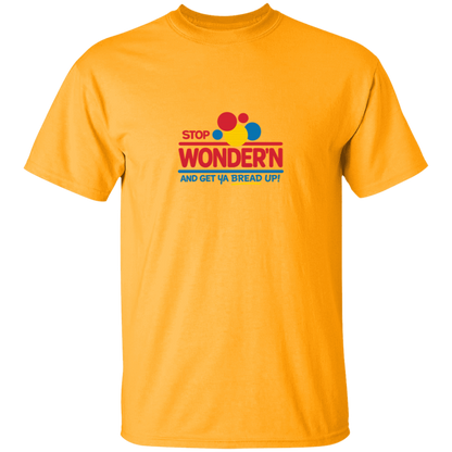 Stop Wonder'N & Get Ya Bread Up Men's Graphic Tshirt