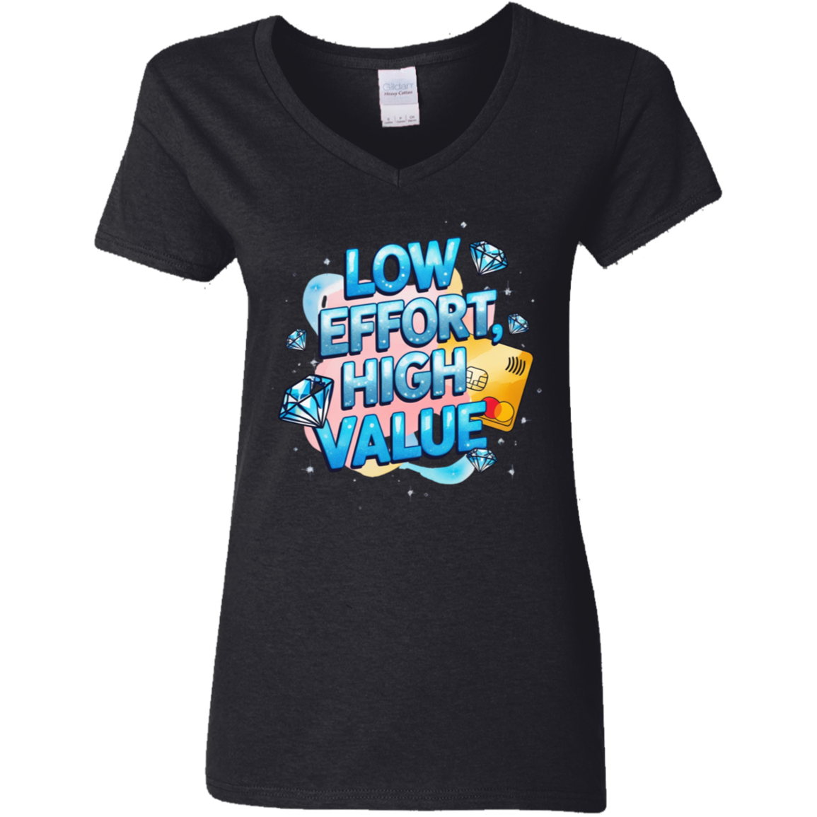 Low Effort High Value Women's V-Neck T-Shirt