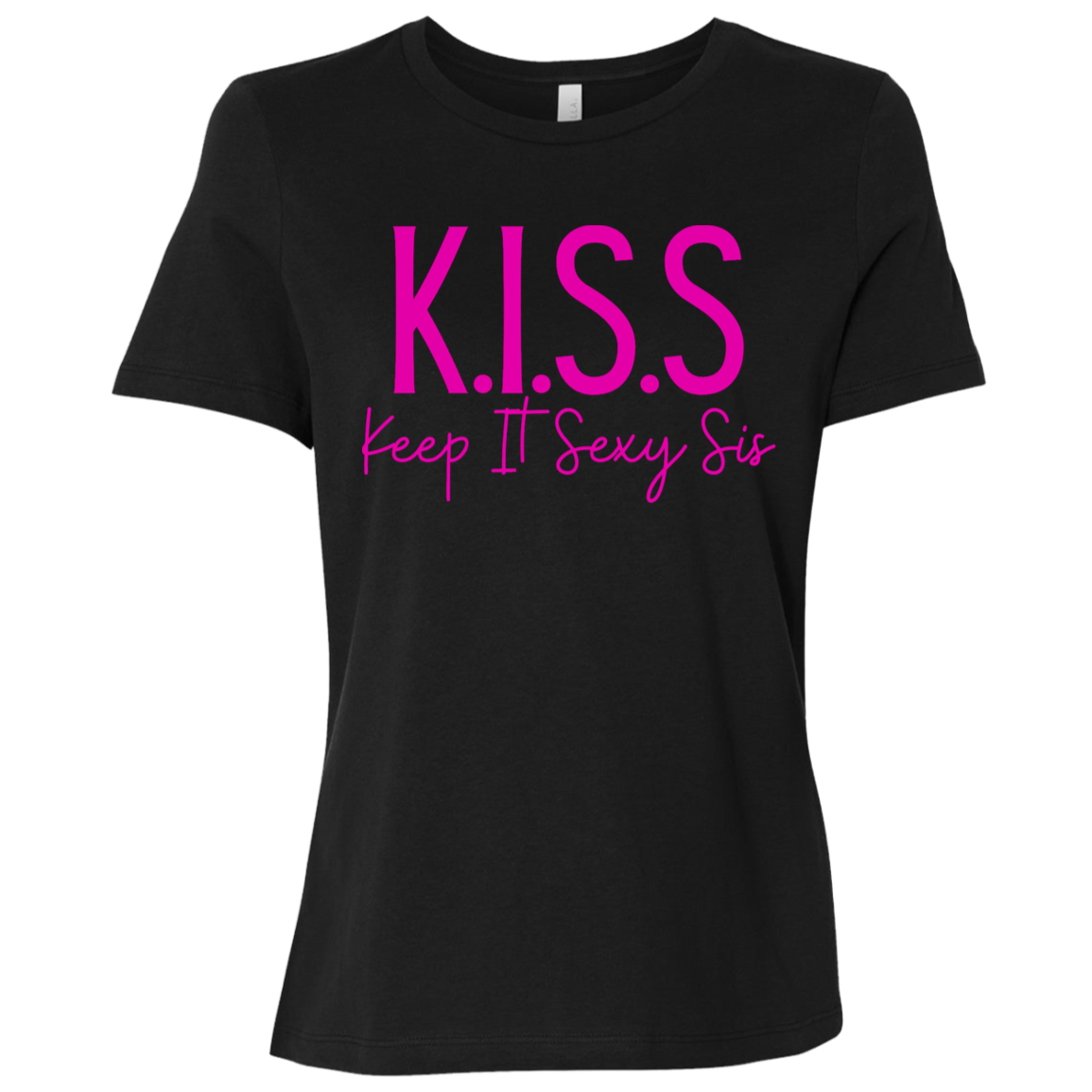 KISS (Keep It Sexy Sis) Ladies Relaxed Jersey Short-Sleeve Tee