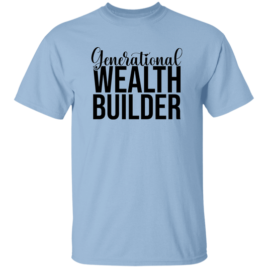 Generational Wealth Builder 5.3 oz. T-Shirt