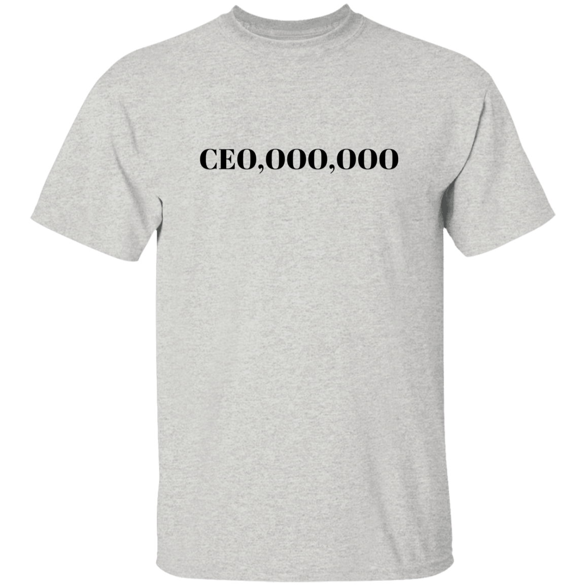 CEO,000,000 Men's 5.3 oz. T-Shirt