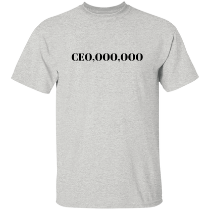 CEO,000,000 Men's 5.3 oz. T-Shirt